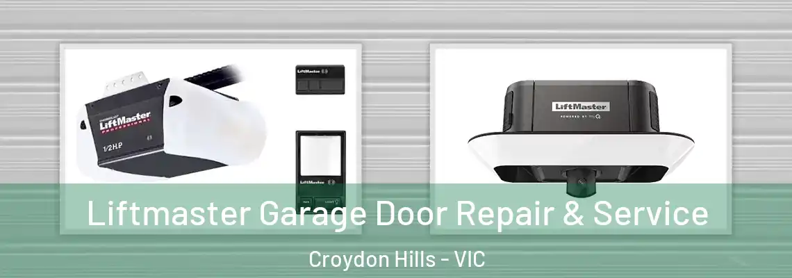  Liftmaster Garage Door Repair & Service Croydon Hills - VIC