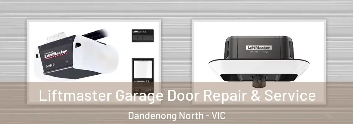 Liftmaster Garage Door Repair & Service Dandenong North - VIC