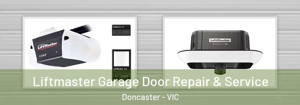 Liftmaster Garage Door Repair & Service Doncaster - VIC