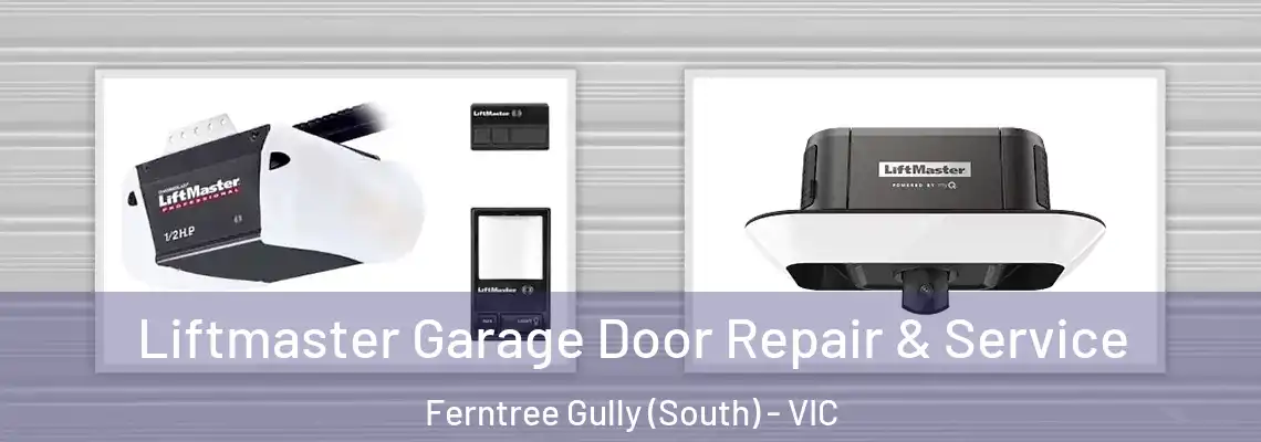 Liftmaster Garage Door Repair & Service Ferntree Gully (South) - VIC