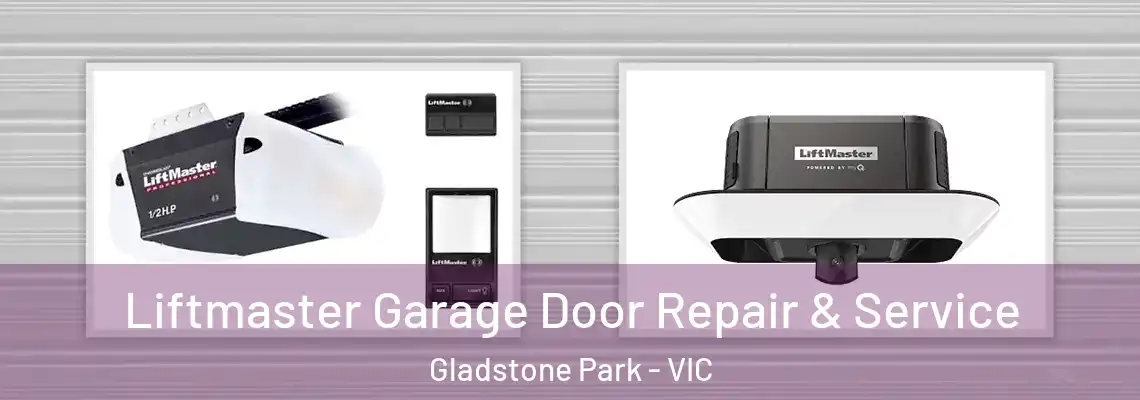 Liftmaster Garage Door Repair & Service Gladstone Park - VIC