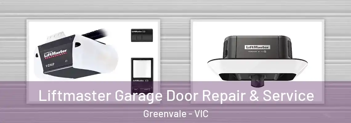Liftmaster Garage Door Repair & Service Greenvale - VIC
