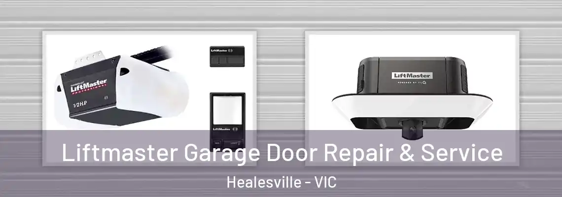 Liftmaster Garage Door Repair & Service Healesville - VIC
