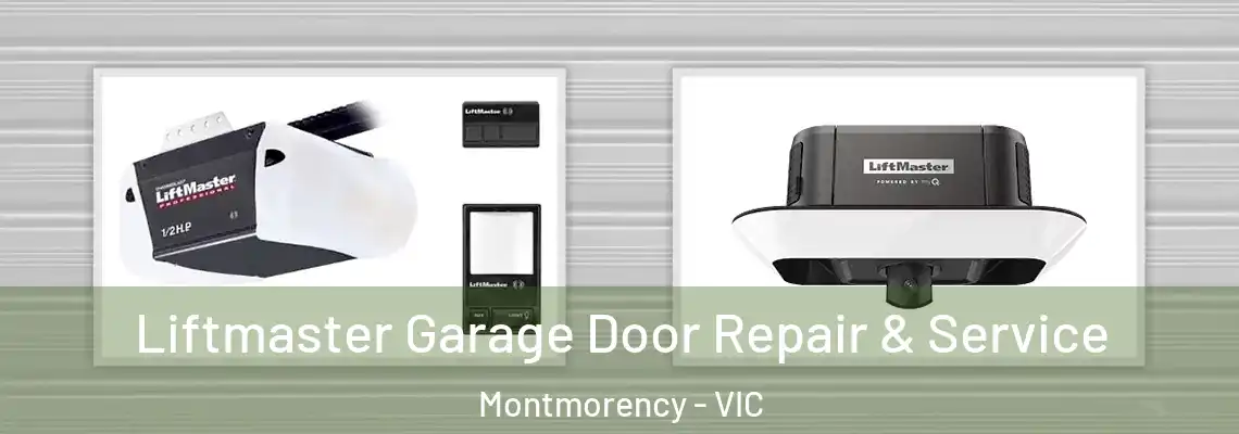 Liftmaster Garage Door Repair & Service Montmorency - VIC