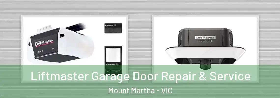 Liftmaster Garage Door Repair & Service Mount Martha - VIC