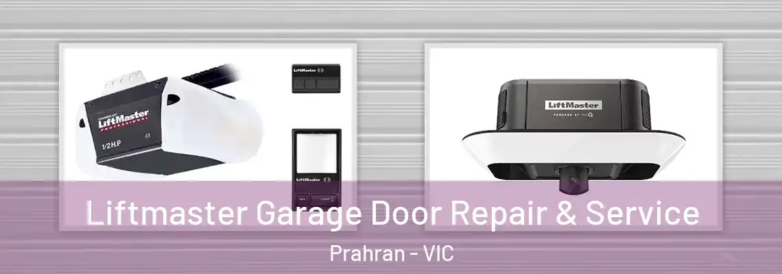 Liftmaster Garage Door Repair & Service Prahran - VIC