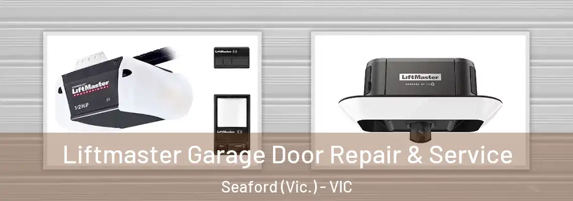  Liftmaster Garage Door Repair & Service Seaford (Vic.) - VIC