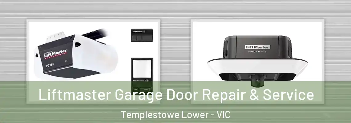 Liftmaster Garage Door Repair & Service Templestowe Lower - VIC