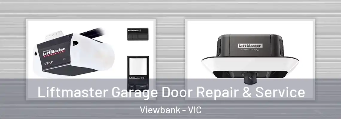  Liftmaster Garage Door Repair & Service Viewbank - VIC