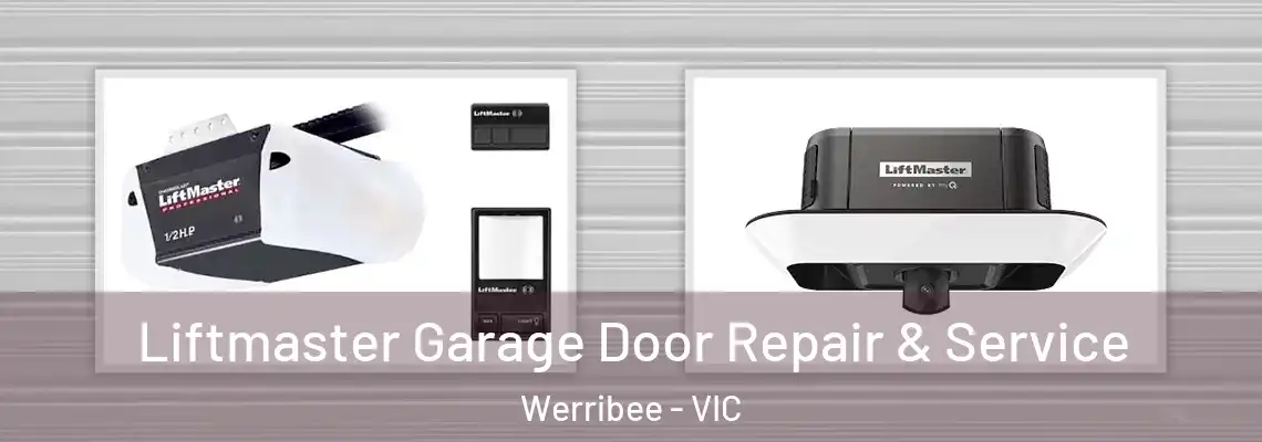 Liftmaster Garage Door Repair & Service Werribee - VIC