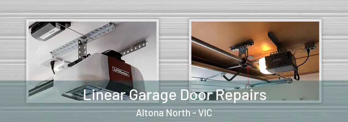 Linear Garage Door Repairs Altona North - VIC
