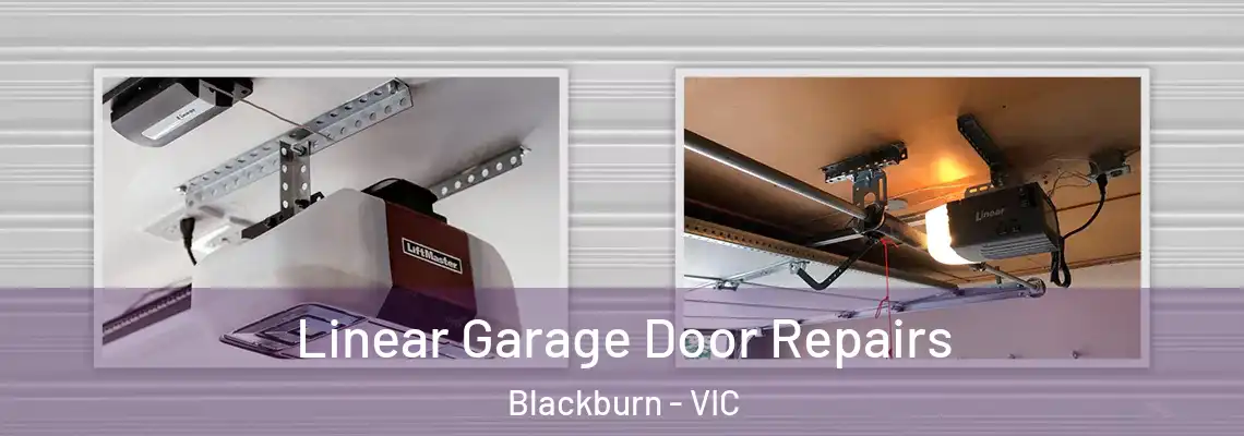 Linear Garage Door Repairs Blackburn - VIC