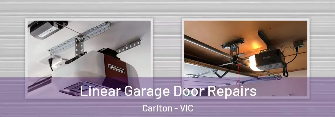 Linear Garage Door Repairs Carlton - VIC