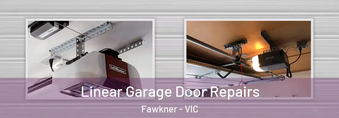  Linear Garage Door Repairs Fawkner - VIC