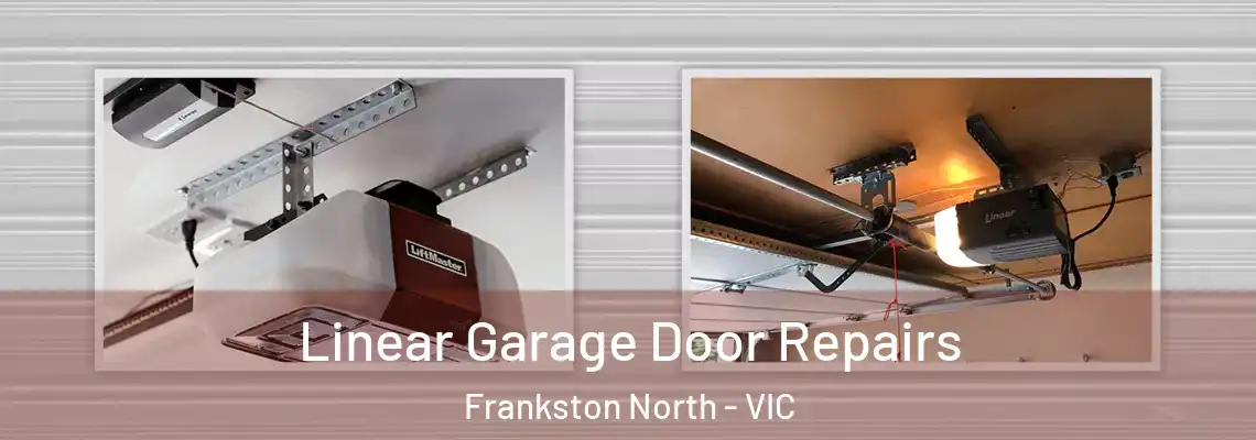 Linear Garage Door Repairs Frankston North - VIC