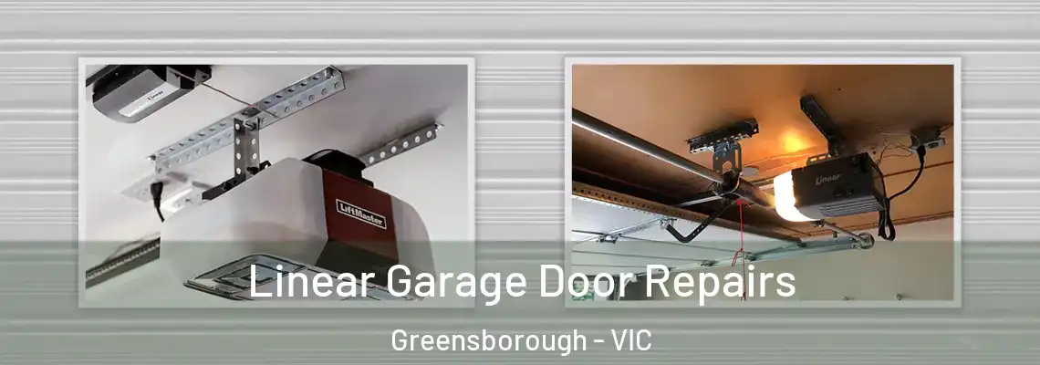 Linear Garage Door Repairs Greensborough - VIC