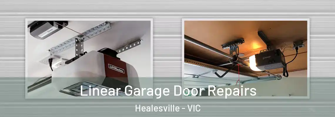 Linear Garage Door Repairs Healesville - VIC
