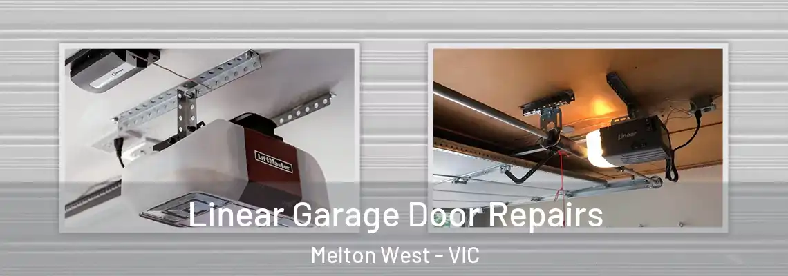 Linear Garage Door Repairs Melton West - VIC