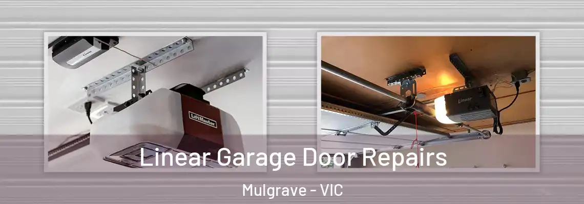 Linear Garage Door Repairs Mulgrave - VIC