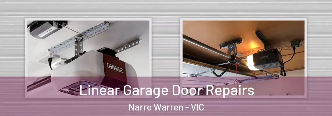 Linear Garage Door Repairs Narre Warren - VIC
