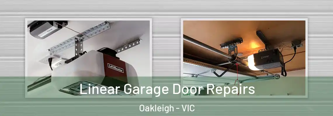 Linear Garage Door Repairs Oakleigh - VIC