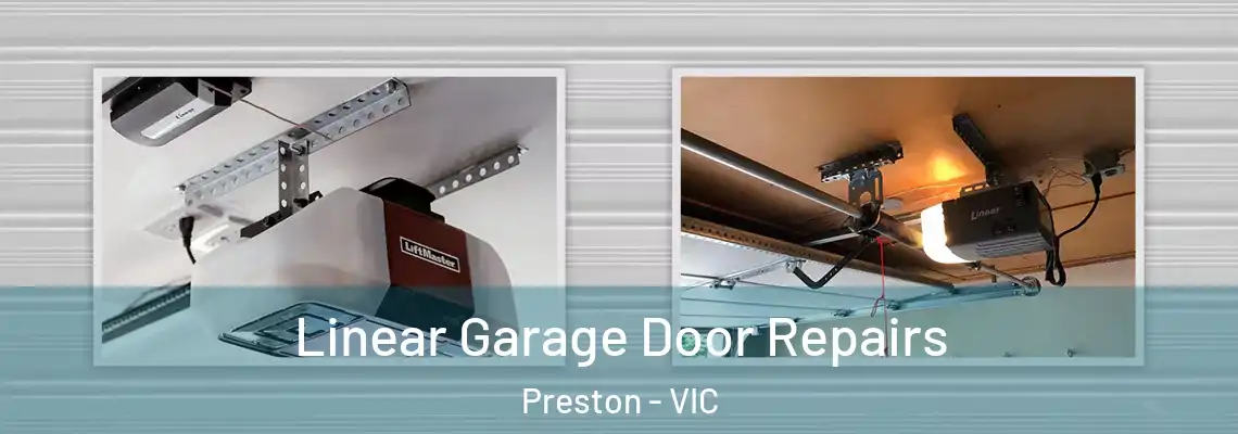 Linear Garage Door Repairs Preston - VIC