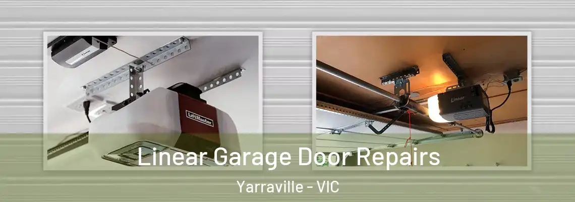 Linear Garage Door Repairs Yarraville - VIC