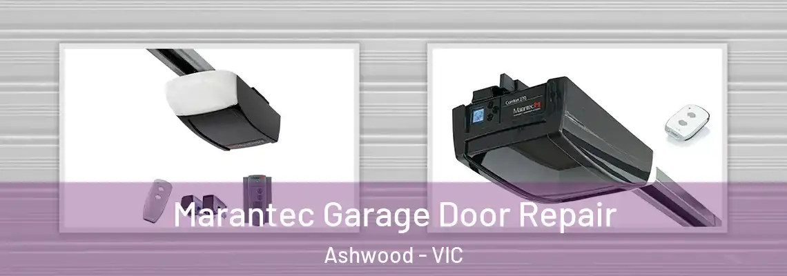 Marantec Garage Door Repair Ashwood - VIC