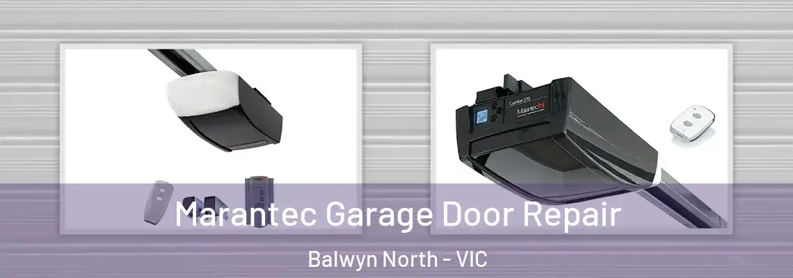 Marantec Garage Door Repair Balwyn North - VIC