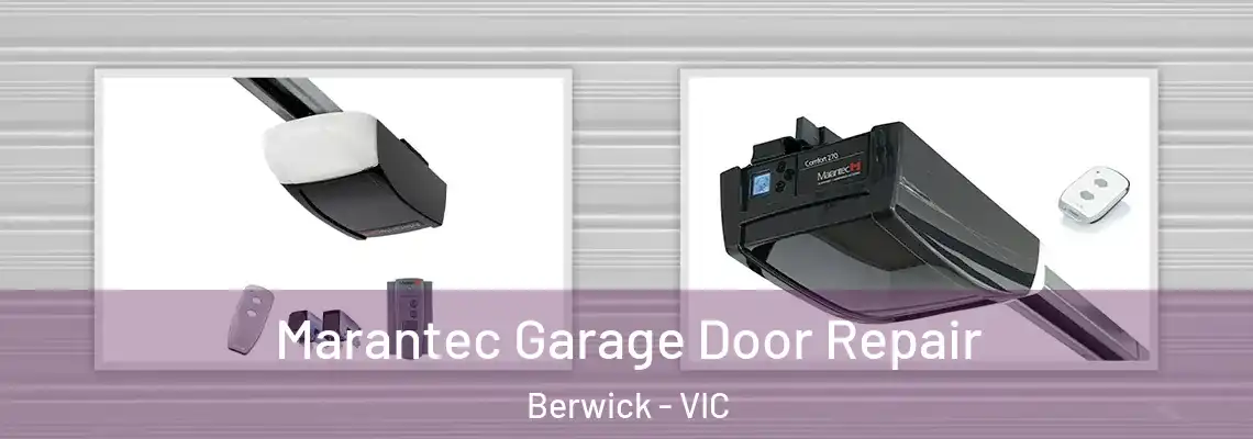 Marantec Garage Door Repair Berwick - VIC