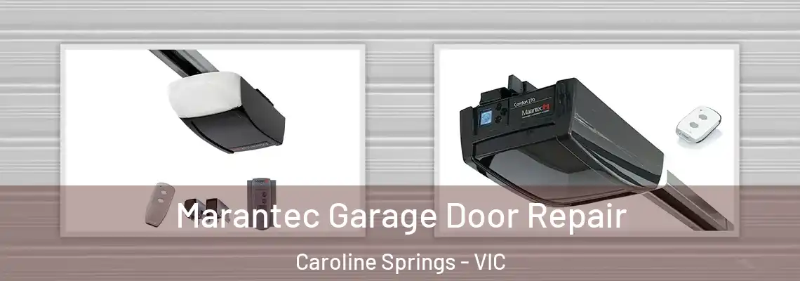Marantec Garage Door Repair Caroline Springs - VIC