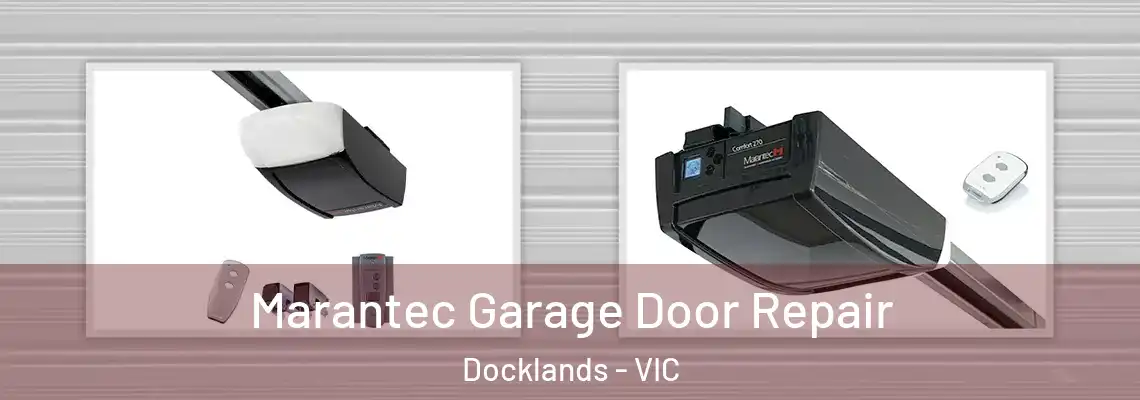 Marantec Garage Door Repair Docklands - VIC