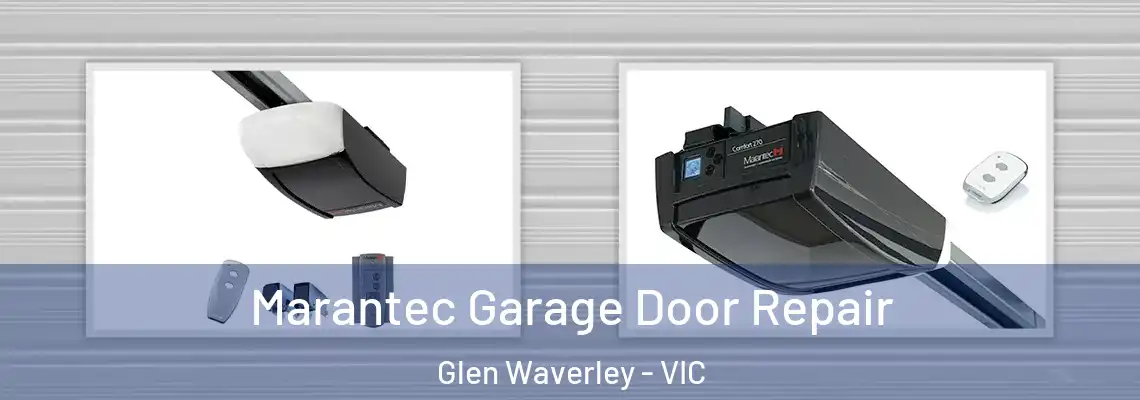 Marantec Garage Door Repair Glen Waverley - VIC