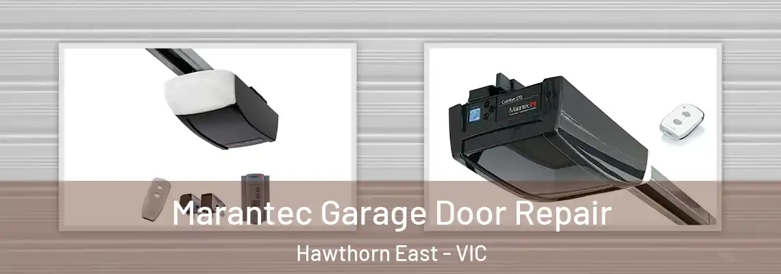 Marantec Garage Door Repair Hawthorn East - VIC