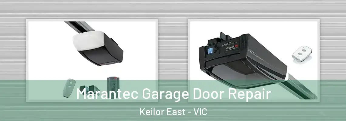 Marantec Garage Door Repair Keilor East - VIC