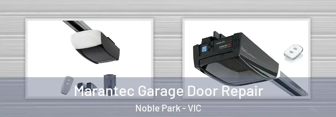 Marantec Garage Door Repair Noble Park - VIC