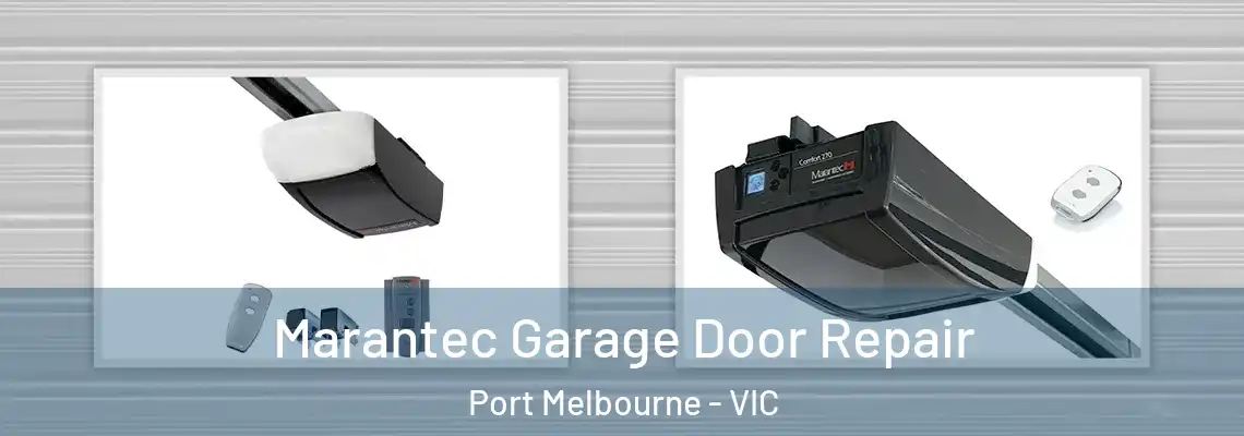 Marantec Garage Door Repair Port Melbourne - VIC