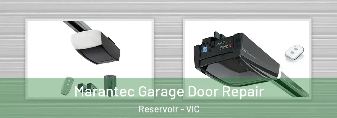 Marantec Garage Door Repair Reservoir - VIC