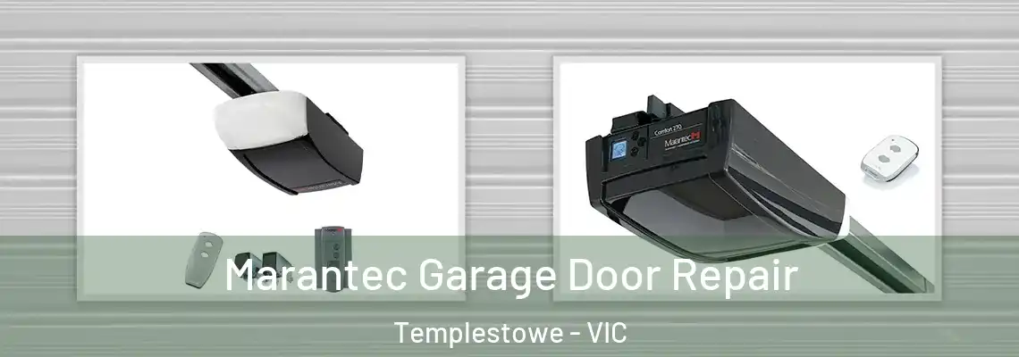Marantec Garage Door Repair Templestowe - VIC
