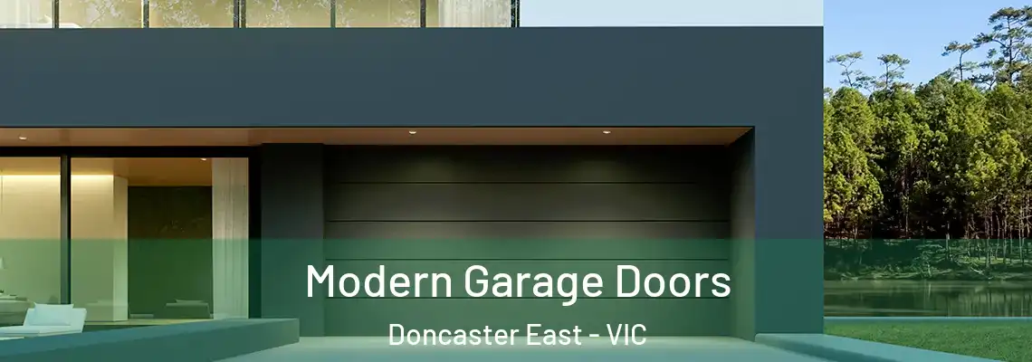 Modern Garage Doors Doncaster East - VIC