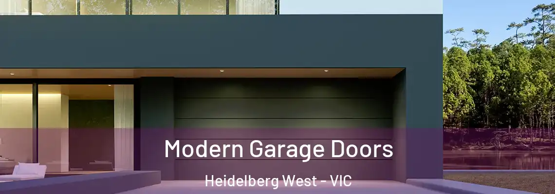 Modern Garage Doors Heidelberg West - VIC