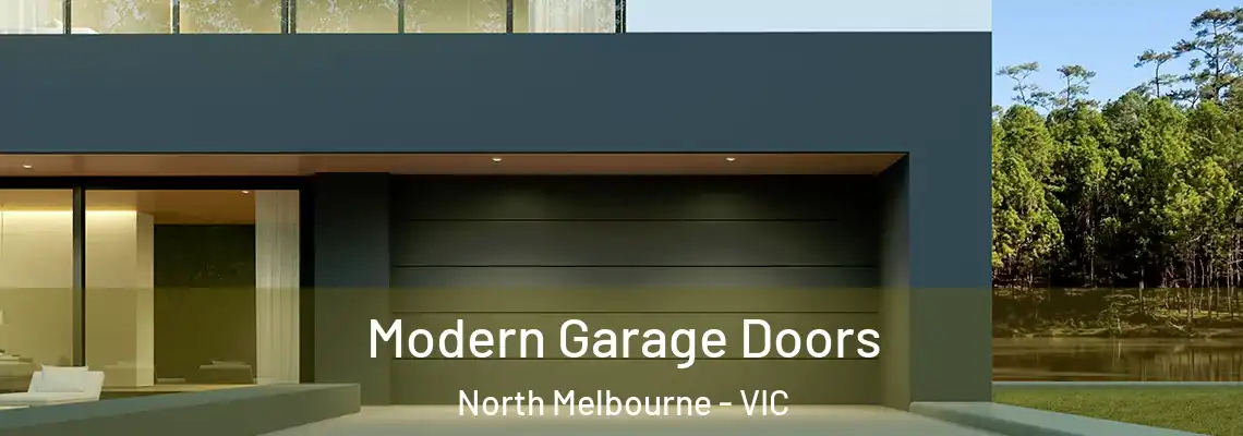 Modern Garage Doors North Melbourne - VIC