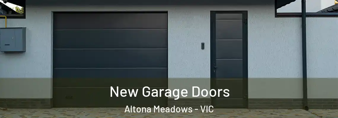 New Garage Doors Altona Meadows - VIC