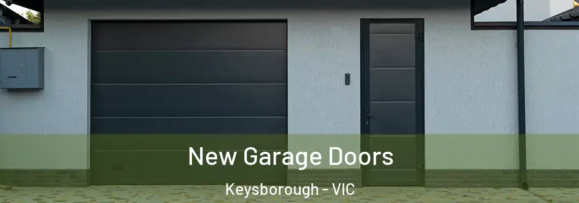 New Garage Doors Keysborough - VIC