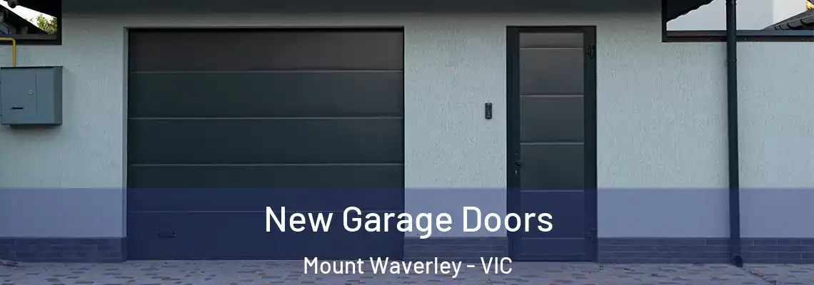 New Garage Doors Mount Waverley - VIC