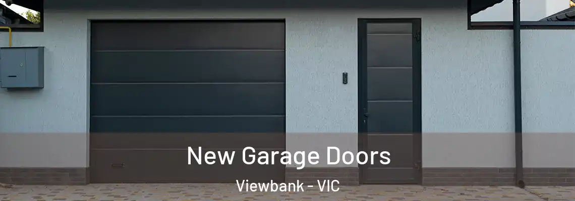 New Garage Doors Viewbank - VIC