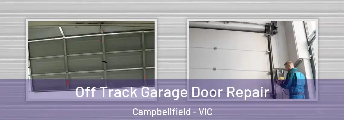  Off Track Garage Door Repair Campbellfield - VIC