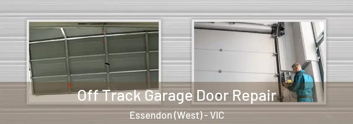  Off Track Garage Door Repair Essendon (West) - VIC