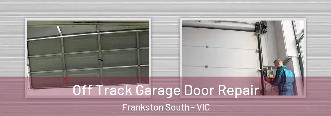 Off Track Garage Door Repair Frankston South - VIC