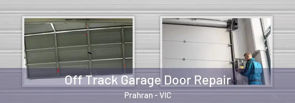  Off Track Garage Door Repair Prahran - VIC